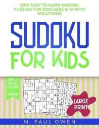 Sudoku for Kids : 1200 Easy to Hard Sudoku Puzzles for Kids Ages 8-12 with Solutions. Complete Them all to Become a Champion!