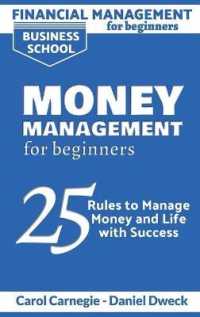 Financial Management for Beginners - Money Management for Beginners: 25 Rules to Manage Money and Life with Success (Financial Management for Beginners)
