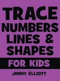 Trace Numbers Lines and Shapes For Kids: A Beginner Kids Tracing Workbook for Toddlers， Preschool， Pre-K & Kindergarten Boys & Girls - Children's Acti