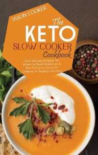 Keto Slow Cooker Cookbook: Quick and easy Ketogenic Diet Recipes for Rapid Weight Loss & Burn Fat Forever (Crock Pot Cookbook for Beginners and P