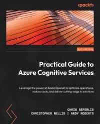 Practical Guide to Azure Cognitive Services : Leverage the power of Azure OpenAI to optimize operations, reduce costs, and deliver cutting-edge AI solutions