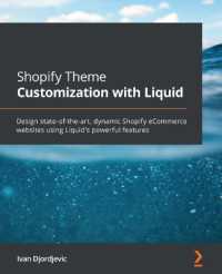 Shopify Theme Customization with Liquid : Design state-of-the-art, dynamic Shopify eCommerce websites using Liquid's powerful features