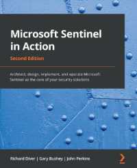 Microsoft Sentinel in Action : Architect, design, implement, and operate Microsoft Sentinel as the core of your security solutions （2ND）