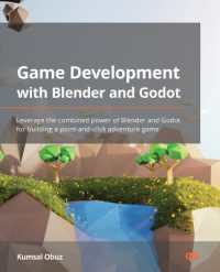 Game Development with Blender and Godot : Leverage the combined power of Blender and Godot for building a point-and-click adventure game
