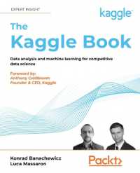 The Kaggle Book : Data analysis and machine learning for competitive data science