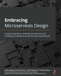 Embracing Microservices Design : A practical guide to revealing anti-patterns and architectural pitfalls to avoid microservices fallacies
