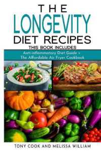 The Longevity Diet Recipes : This Book Includes: Anti-inflammatory Diet Guide + the Affordable Air Fryer Cookbook