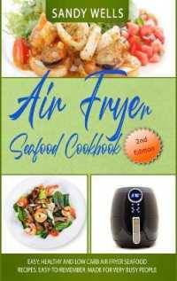 Air Fryer Seafood Cookbook : Delicious Seafood Recipes Book