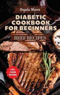 Diabetic Cookbook for Beginners - Beef Recipes : Great-tasting, Easy, and Healthy Recipes for Every Day
