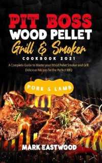 Pit Boss Wood Pellet Grill and Smoker Cookbook 2021 - Pork and Lamb Recipes : A Complete Guide to Master your Wood Pellet Smoker and Grill. Delicious Recipes for the Perfect BBQ