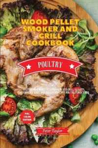 Wood Pellet Smoker and Grill Cookbook - Pork and Lamb Recipes : Master your Wood Pellet Smoker and Grill. 41 Tasty, Affordable, Easy, and Delicious Recipes for the Perfect BBQ
