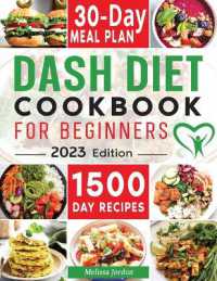 Dash Diet Cookbook for Beginners : Easy & Delicious Low Sodium Recipes to Lower Your Blood Pressure & Healthy Weight Loss. Live Healthier without Sacrificing Taste. Includes 30-Day Meal Plan