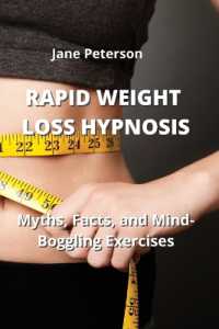 Rapid Weight Loss Hypnosis : Myths, Facts, and Mind-Boggling Exercises