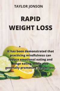 Rapid Weight Loss : It has been demonstrated that practicing mindfulness can reduce emotional eating and binge eating, while also generally promoting weight loss.