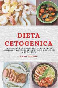 Dieta Keto (Keto Diet Spanish Edition) : La Selección Más Deliciosa de Recetas de Mariscos Y Aves Para Perder Peso Y Conseguir Más Energía