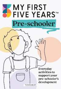 My First Five Years Pre-schooler : Everyday activities to support your child's development