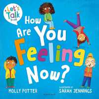 How Are You Feeling Now? : A Let's Talk picture book to help young children understand their emotions (Let's Talk)