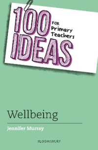 100 Ideas for Primary Teachers: Wellbeing (100 Ideas for Teachers)