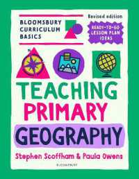 Bloomsbury Curriculum Basics: Teaching Primary Geography (Bloomsbury Curriculum Basics) （2ND）