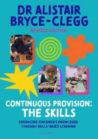 Continuous Provision: The Skills : Enhancing children's development through skills-based learning (Practitioners' Guides) （2ND）