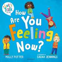 How Are You Feeling Now? : A Let's Talk picture book to help young children understand their emotions (Let's Talk)