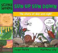 Sun Up, Sun Down : The Story of Day and Night (Science Works)