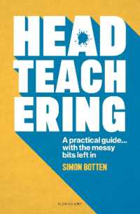 Headteachering : The honest guide to the messy job of being a headteacher