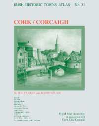 Cork/Corcaigh : Irish Historic Towns Atlas, no. 31 (Irish Historic Towns Atlas)