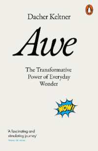 Awe : The Transformative Power of Everyday Wonder
