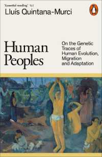 Human Peoples : On the Genetic Traces of Human Evolution, Migration and Adaptation