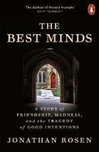 The Best Minds : A Story of Friendship, Madness, and the Tragedy of Good Intentions