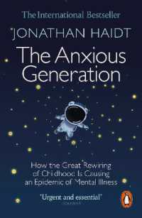 The Anxious Generation : How the Great Rewiring of Childhood Is Causing an Epidemic of Mental Illness