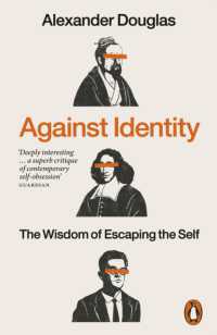 Against Identity : The Wisdom of Escaping the Self
