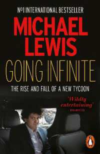 Going Infinite : The Rise and Fall of a New Tycoon