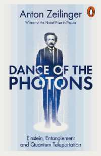 『量子テレポーテーションのゆくえ：相対性理論から「情報」と「現実」の未来まで』（原書）<br>Dance of the Photons : Einstein, Entanglement and Quantum Teleportation
