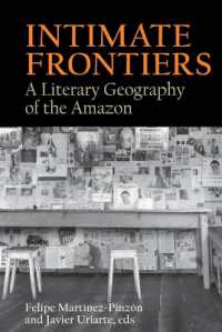 Intimate Frontiers : A Literary Geography of the Amazon (American Tropics: Towards a Literary Geography)
