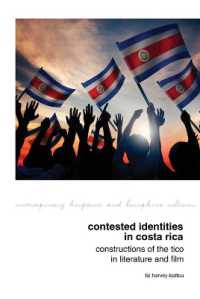 Contested Identities in Costa Rica : Constructions of the Tico in Literature and Film (Contemporary Hispanic and Lusophone Cultures)