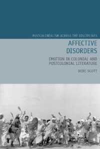 Affective Disorders : Emotion in Colonial and Postcolonial Literature (Postcolonialism Across the Disciplines)