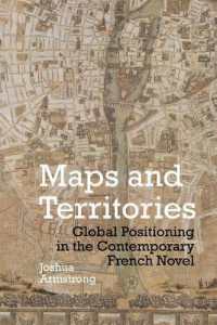 Maps and Territories : Global Positioning in the Contemporary French Novel (Contemporary French and Francophone Cultures)
