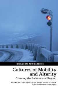 Cultures of Mobility and Alterity : Crossing the Balkans and Beyond (Migrations and Identities)