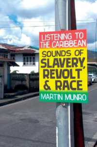 Listening to the Caribbean : Sounds of Slavery, Revolt, and Race (Liverpool Studies in International Slavery)