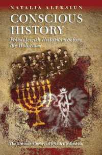 Conscious History : Polish Jewish Historians before the Holocaust (The Littman Library of Jewish Civilization)