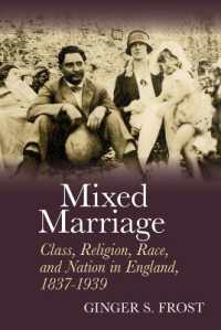 Mixed Marriage : Class, Religion, Race, and Nation in England, 1837-1939
