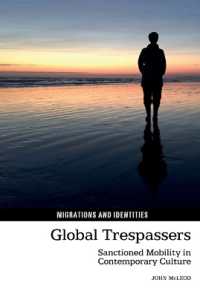 Global Trespassers : Sanctioned Mobility in Contemporary Culture (Migrations and Identities)