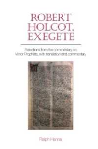 Robert Holcot, exegete : Selections from the commentary on Minor Prophets, with translation and commentary (Exeter Medieval Texts and Studies)