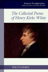 The Collected Poems of Henry Kirke White (Romantic Reconfigurations: Studies in Literature and Culture 1780-1850)