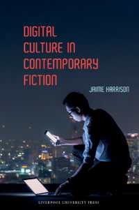 Digital Culture in Contemporary Fiction (Liverpool Science Fiction Texts & Studies)