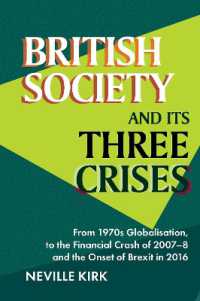 British Society and its Three Crises : From 1970s Globalisation, to the Financial Crash of 2007-8 and the onset of Brexit in 2016