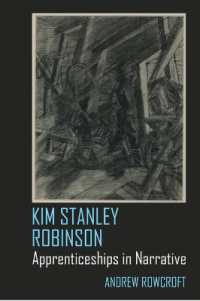 Kim Stanley Robinson : Apprenticeships in Narrative (Liverpool Science Fiction Texts & Studies)
