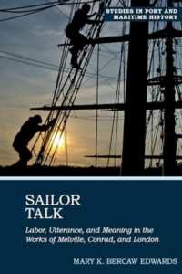 Sailor Talk : Labor, Utterance, and Meaning in the Works of Melville, Conrad, and London (Studies in Port and Maritime History)